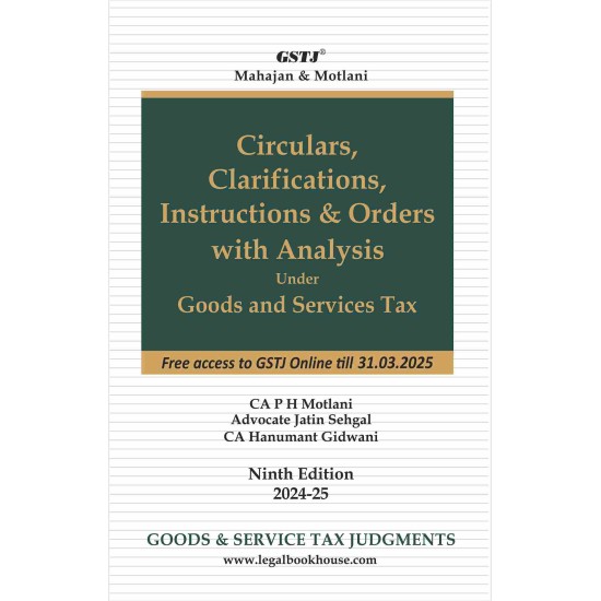 Circulars & Clarifications, Instructions & Orders with Analysis Under Goods and Services Tax Law