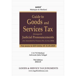 Guide to Goods and Services Tax alongwith Judicial Pronouncements