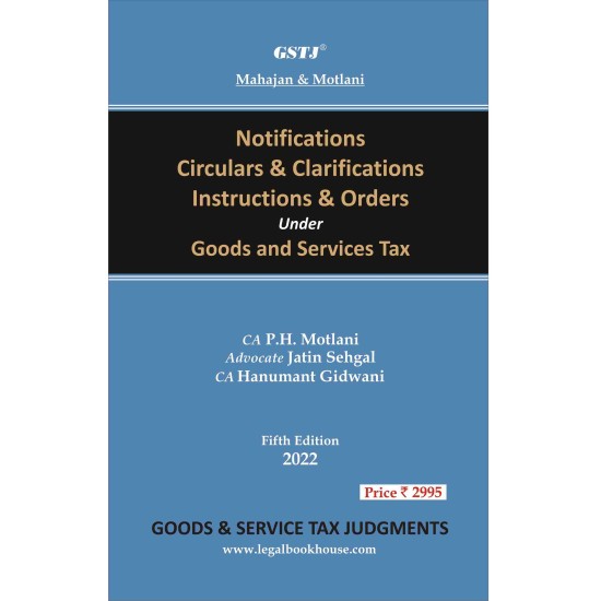 Notifications, Circulars, Clarifications, Instructions & Orders Under Goods and Services Tax