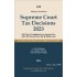 Supreme Court Tax Decisions 2023 [Edition: 2024]